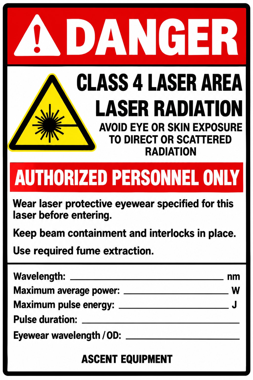 Red, white, and yellow Class 4 laser area warning label with a danger header, a laser radiation symbol, the words authorized personnel only, three safety instructions, and blank lines for wavelength, power, pulse energy, pulse duration, and eyewear rating